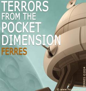 Terror from the Pocket Dimension